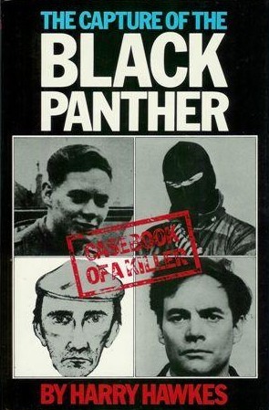 The capture of the Black Panther: Casebook of a killer