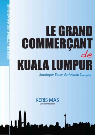 Saudagar Besar Dari Kuala Lumpur By Keris Mas