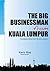 The Big Businessman From Kuala Lumpur