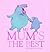 My mum's the best