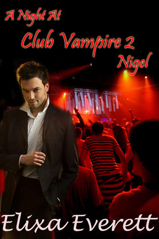 A Night at Club Vampire: Nigel (A Night at Club Vampire, #2)