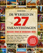 De wereld in 27 vakantiedagen: reisgids voor de werkende mens