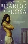 Il dardo e la rosa