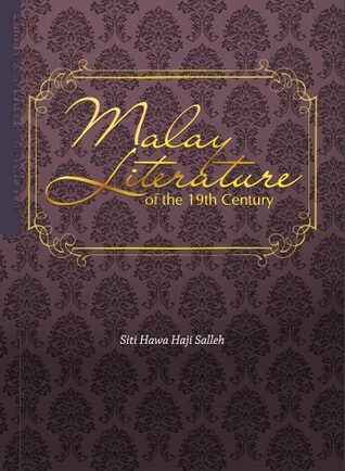Malay Literature Of The 19th Century By Siti Hawa Haji Salleh