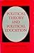 Political Theory and Political Education by Melvin Richter