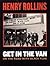 Get in the Van by Henry Rollins