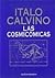 Las Cosmicómicas by Italo Calvino