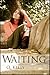 Waiting by Q. Kelly