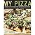My Pizza: The Easy No-Knead...