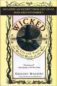 Wicked with Bonus Material: The Life and Times of the Wicked Witch of the West