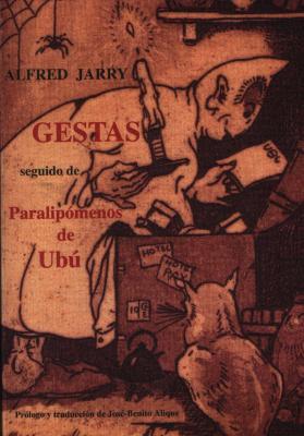Gestas. Paralipómenos De Ubú (Paperback)