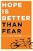 Hope Is Better Than Fear by James Bartleman
