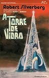 A Torre de Vidro by Robert Silverberg