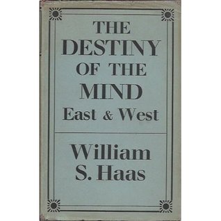 The Destiny of the Mind. East and West (Hardcover)