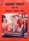 Danny Orlis and the Strange Forest Fires