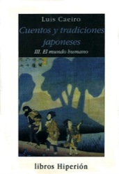 Cuentos Y Tradiciones Japoneses: III. El mundo humano