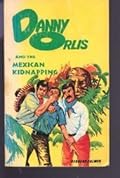 Danny Orlis and the Mexican Kidnapping