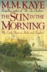 The Sun in the Morning: My Early Years in India and England