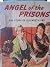 Angel of the Prisons: The S...