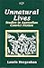 Unnatural Lives: Studies in...