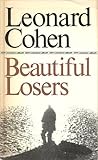 Beautiful Losers by Leonard Cohen Beautiful Losers by Leonard Cohen