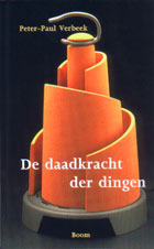De daadkracht der dingen: Over techniek, filosofie en vormgeving