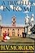 A Traveller in Rome by H.V. Morton A Traveller in Rome by H.V. Morton