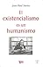 El existencialismo es un humanismo