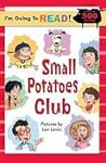 The Small Potatoes Club