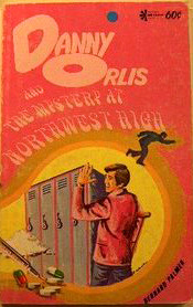 Danny Orlis and the Mystery at Northwest High (Paperback)