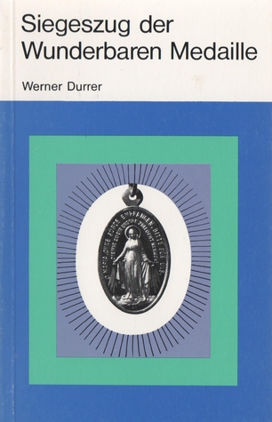 Siegeszug der Wunderbaren Medaille