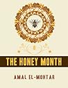 The Honey Month by Amal El-Mohtar