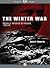 The Winter War: Russia's Invasion of Finland, 1939-1940