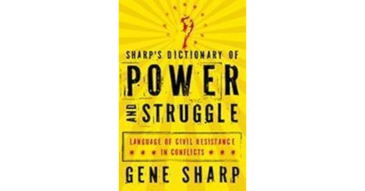 Sharp's Dictionary of Power and Struggle Language of Civil Resistance