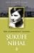 Bir Cumhuriyet Kadını: Şükûfe Nihal