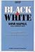 Black and White by Shiva Naipaul