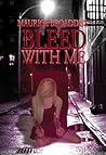 Bleed With Me Bleed With Me