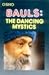 Bauls: The Dancing Mystics