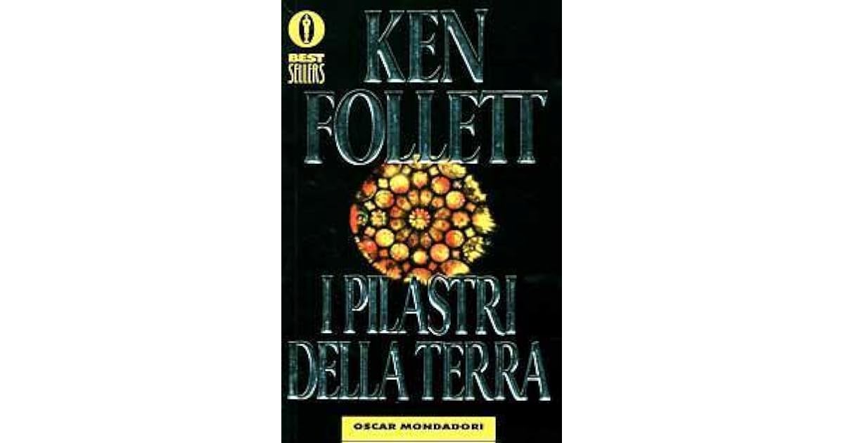 Ken Follett I Pilastri Della Terra Trilogia