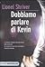 Dobbiamo parlare di Kevin