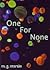 One for None by M.g. Martin