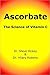Ascorbate: The Science of V...