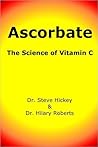 Ascorbate: The Science of Vitamin C Ascorbate: The Science of Vitamin C