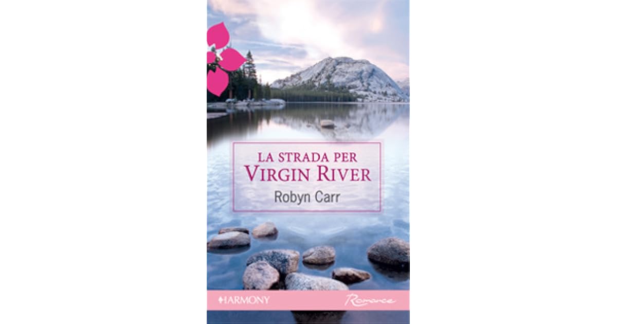 La Strada Per Virgin River Libro Finale