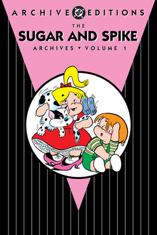 The Sugar and Spike Archives, Vol. 1