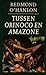 Tussen Orinoco en Amazone by Redmond O'Hanlon