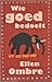 Wie goed bedoelt