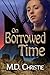 On Borrowed Time by M.D. Christie