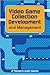 Video Game Collection Development and Management