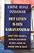 Het leven is een karavanserai, heeft twee deuren, door de ene... by Emine Sevgi Özdamar Het leven is een karavanserai, heeft twee deuren, door de ene... by Emine Sevgi Özdamar